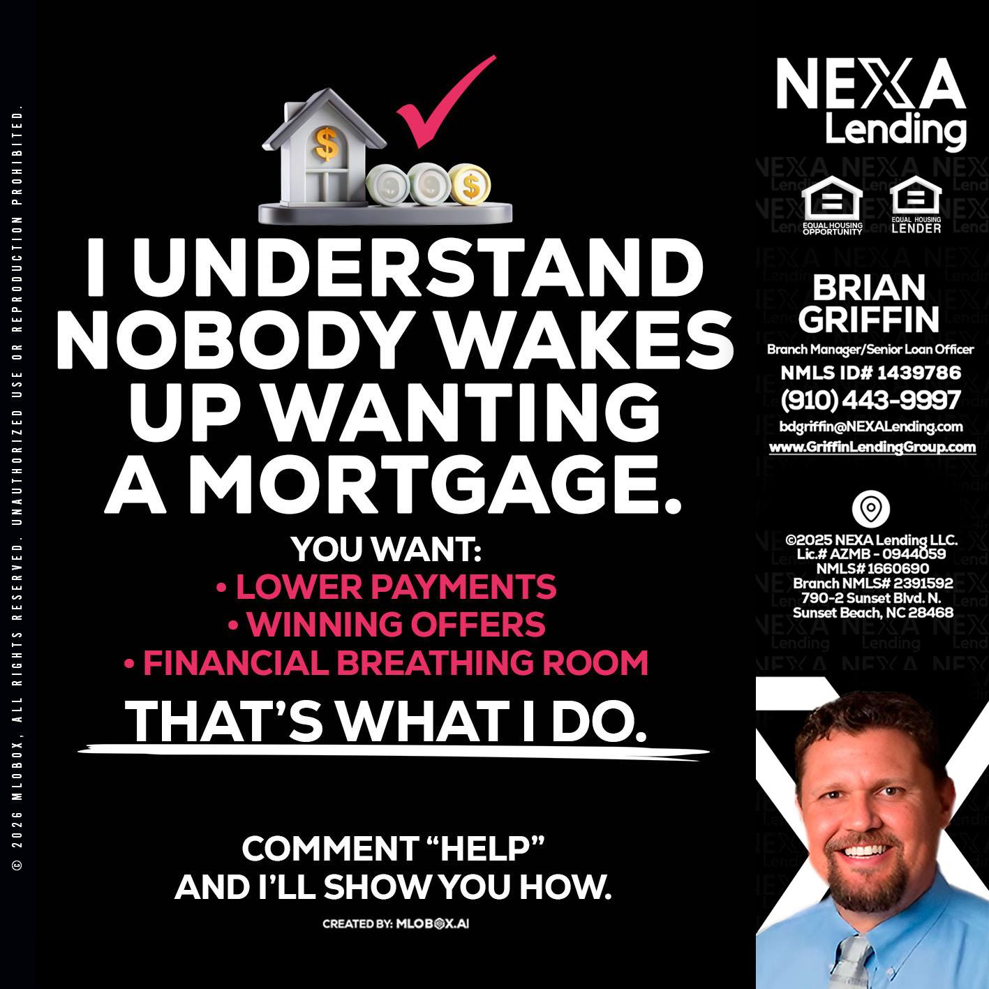 I UNDERSTAND - Brian Griffin -Senior Mortgage Consultant