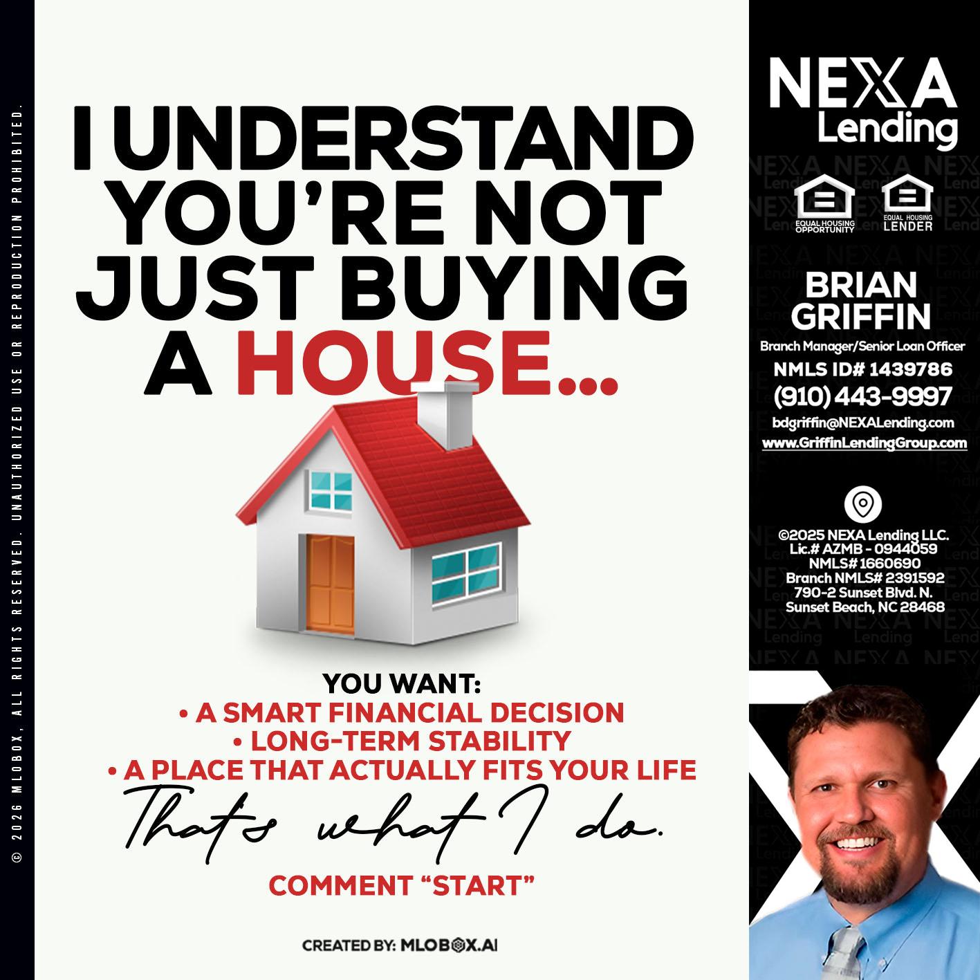 I UNDERSTAND - Brian Griffin -Senior Mortgage Consultant