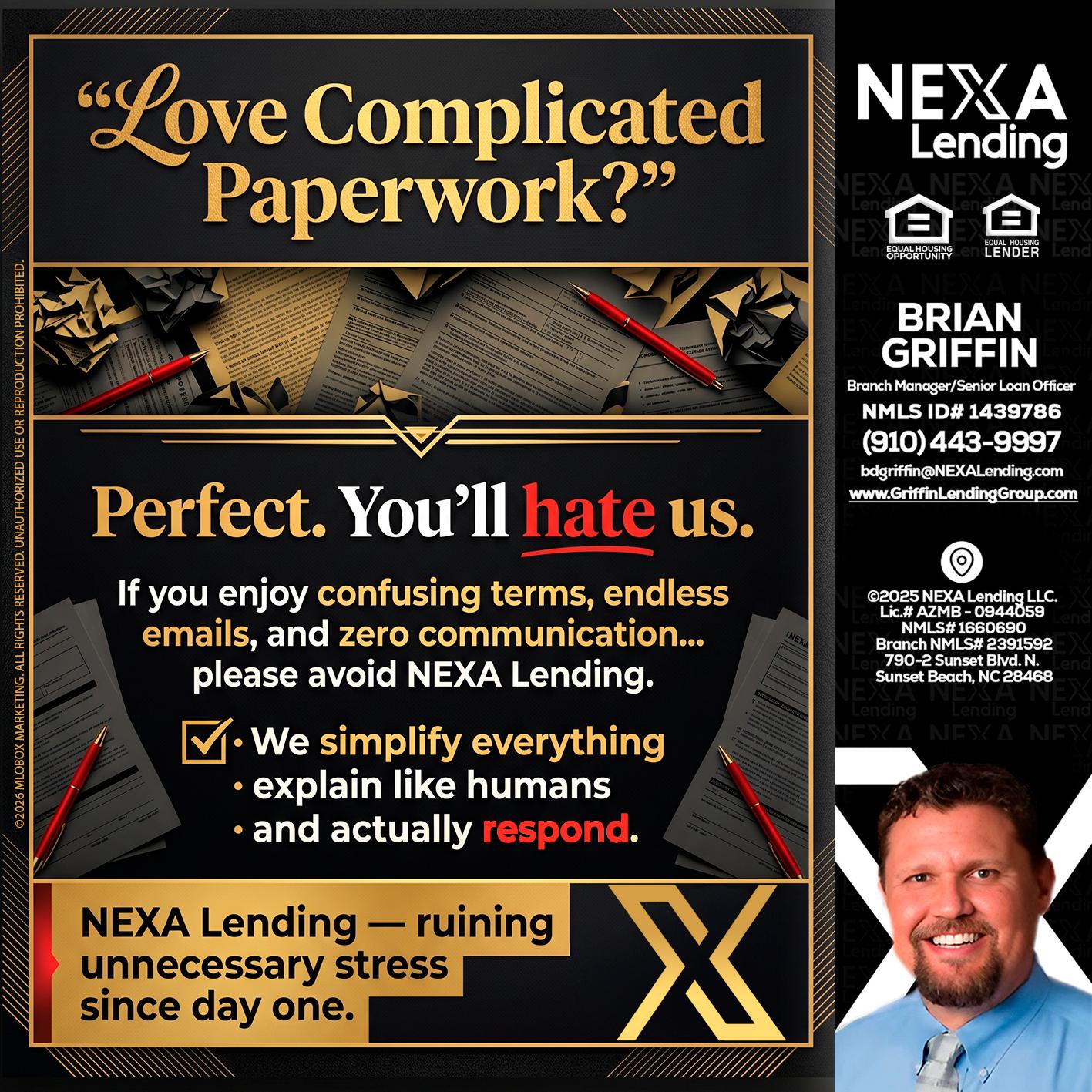 YOU WILL HATE US! - Brian Griffin -Senior Mortgage Consultant