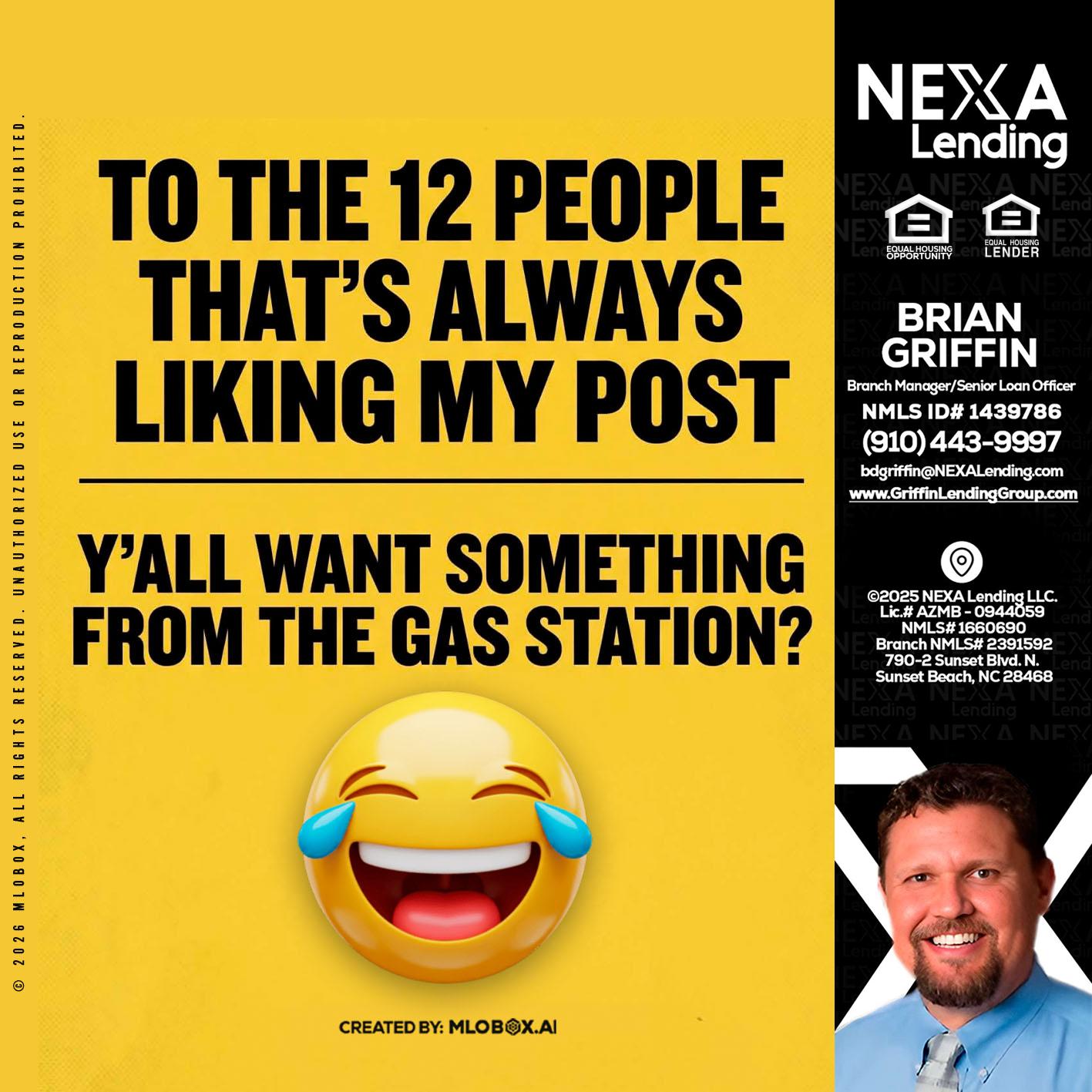 TO THE 12 PEOPLE - Brian Griffin -Senior Mortgage Consultant