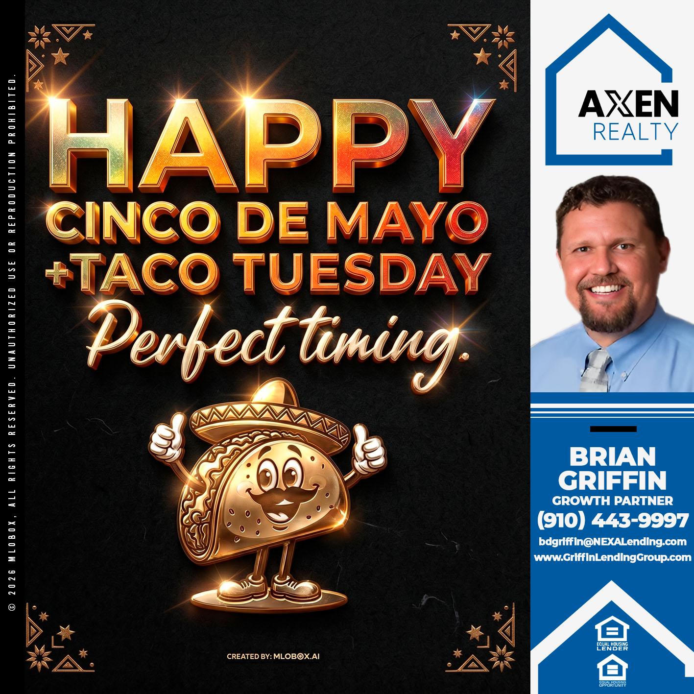 HAPPY CINCO DE MAYO - Brian Griffin -Mortgage Broker