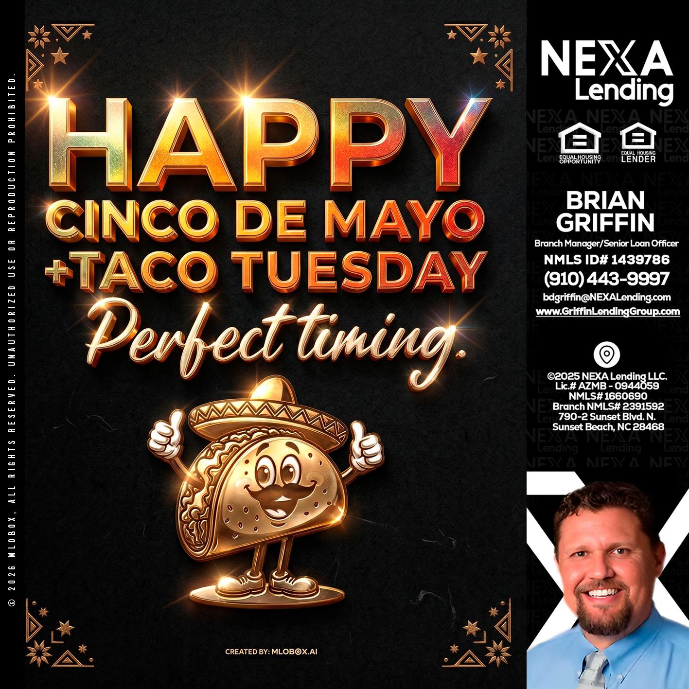 happy 5 de mayo - Brian Griffin -Mortgage Broker