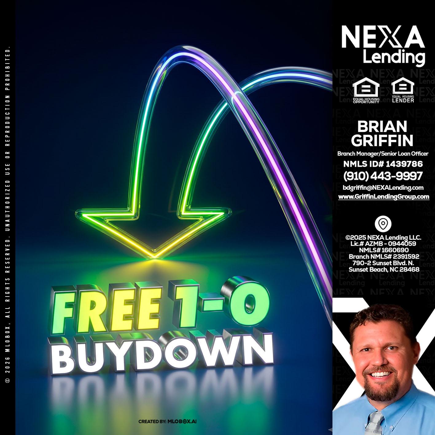 FREE 1-0 BUYDOWN - Brian Griffin -Mortgage Broker
