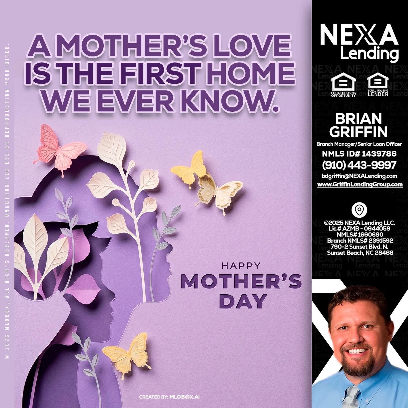 MOTHERS DAY - Brian Griffin -Mortgage Broker
