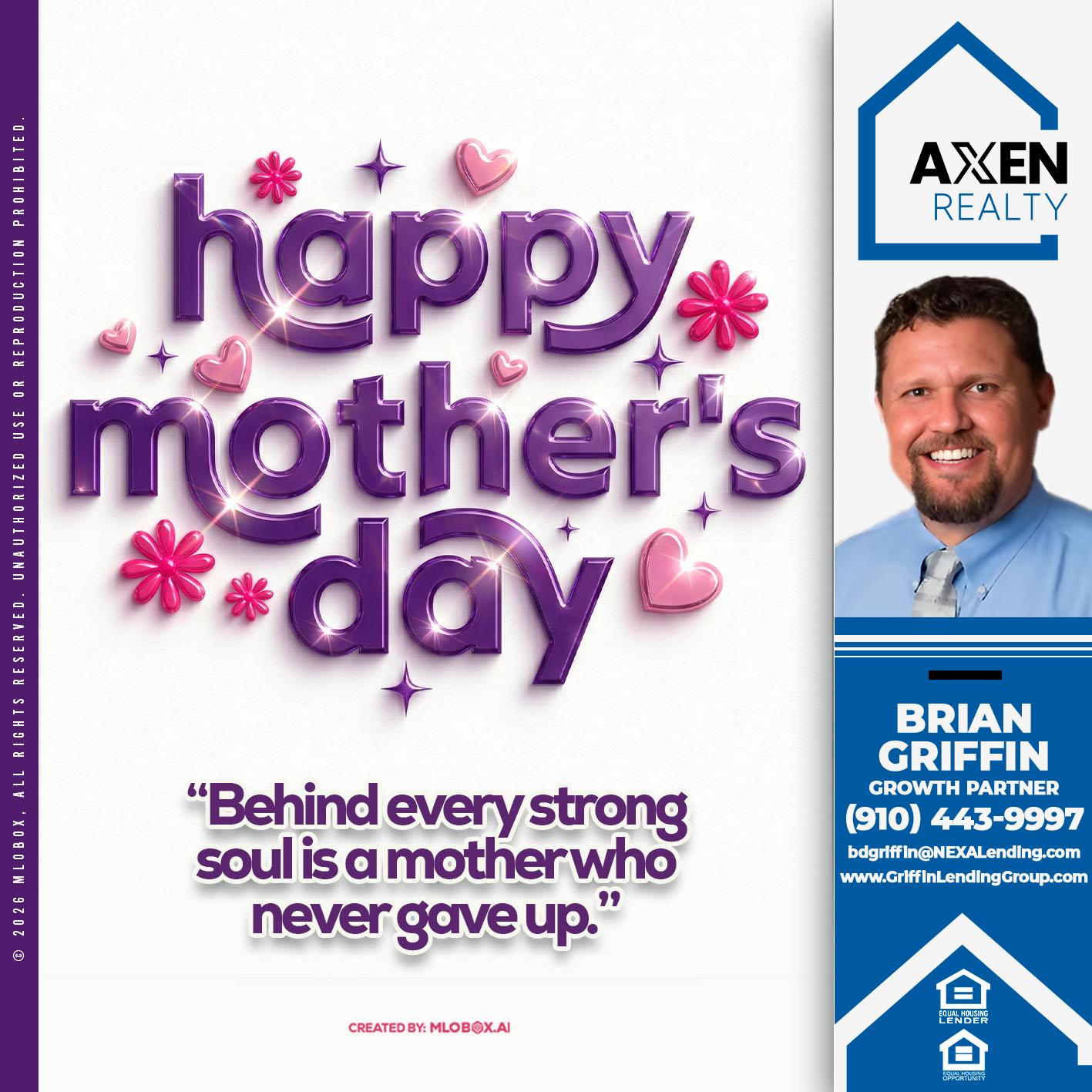 happy mothers day - Brian Griffin -Mortgage Broker