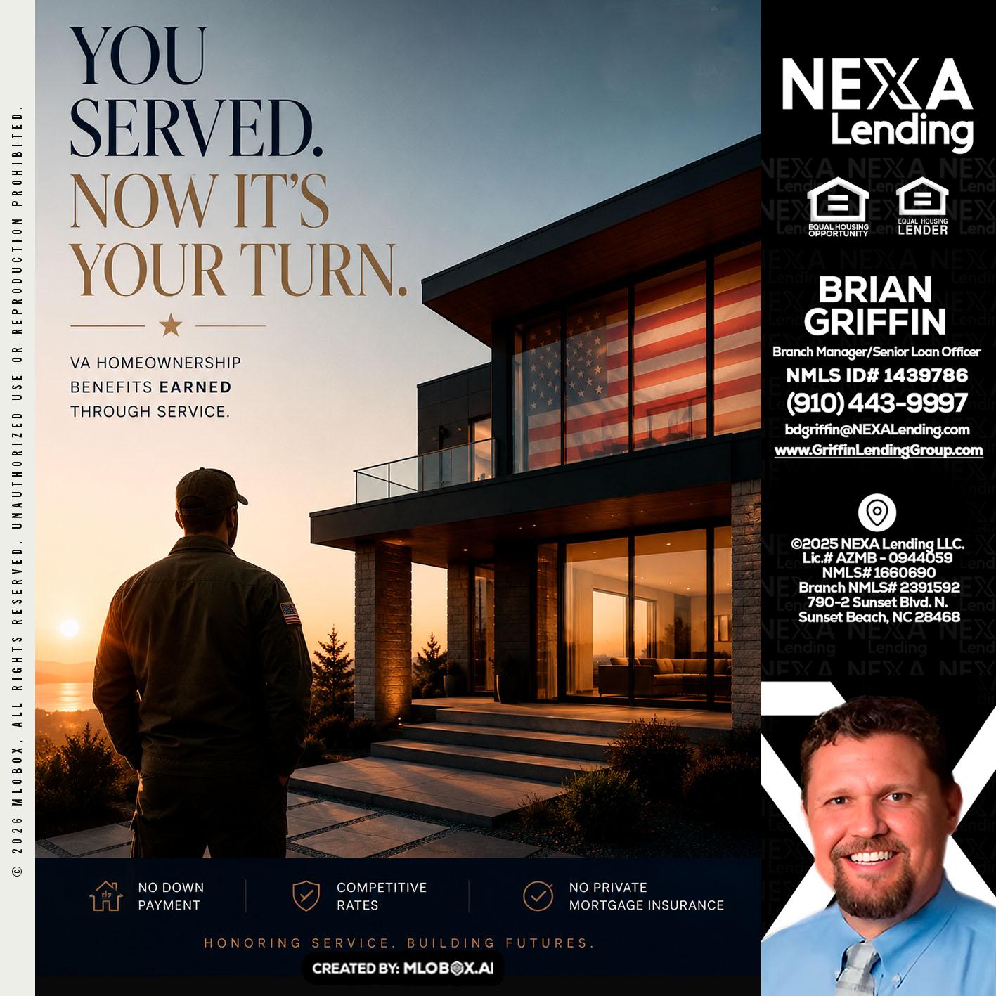 YOU SERVED - Brian Griffin -Mortgage Broker