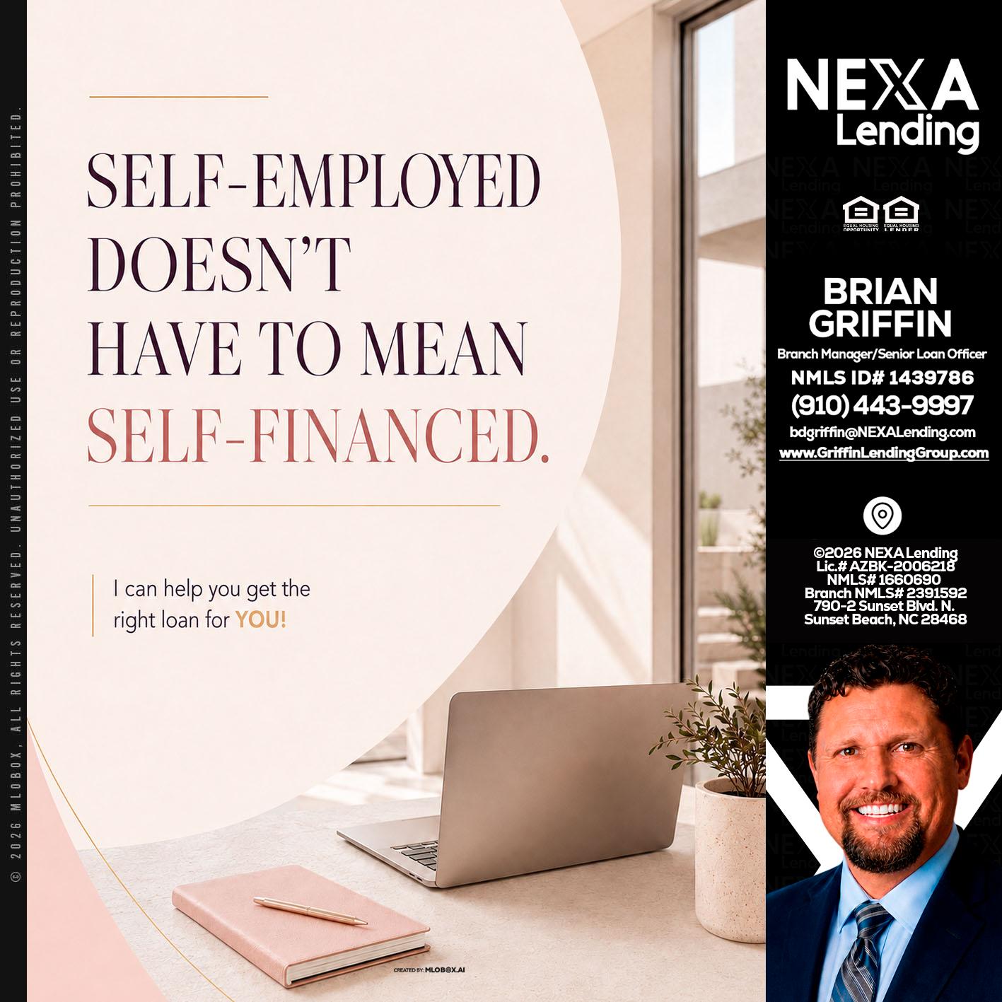 SELF EMPLOYED - Brian Griffin -Mortgage Broker