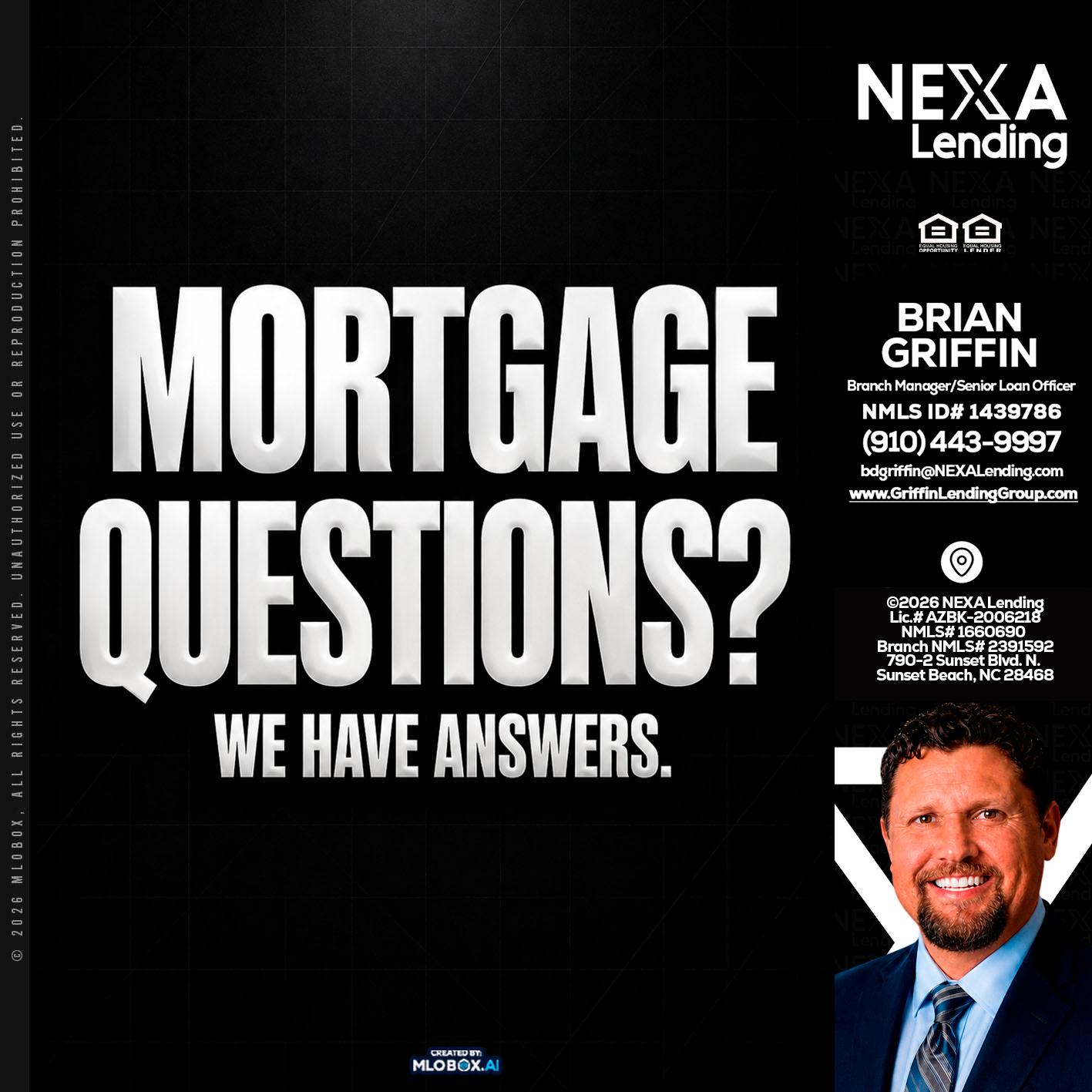 MORTGAGE QUESTION? - Brian Griffin -Mortgage Broker