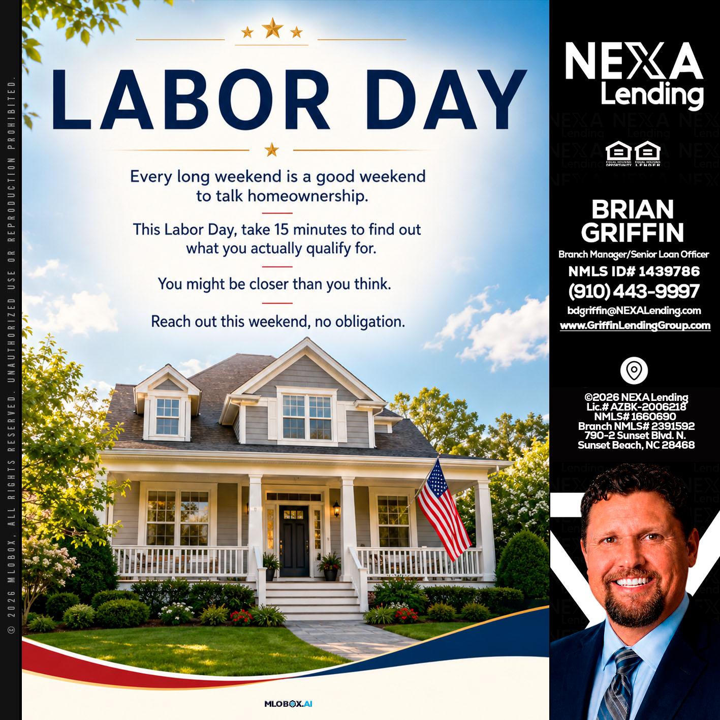 LABOR DAY - Brian Griffin -Mortgage Broker