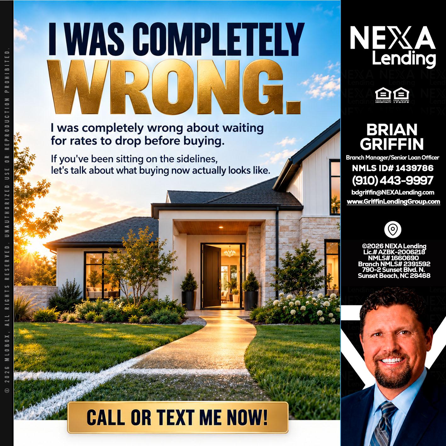 I WAS COMPLETELY WRONG - Brian Griffin -Mortgage Broker
