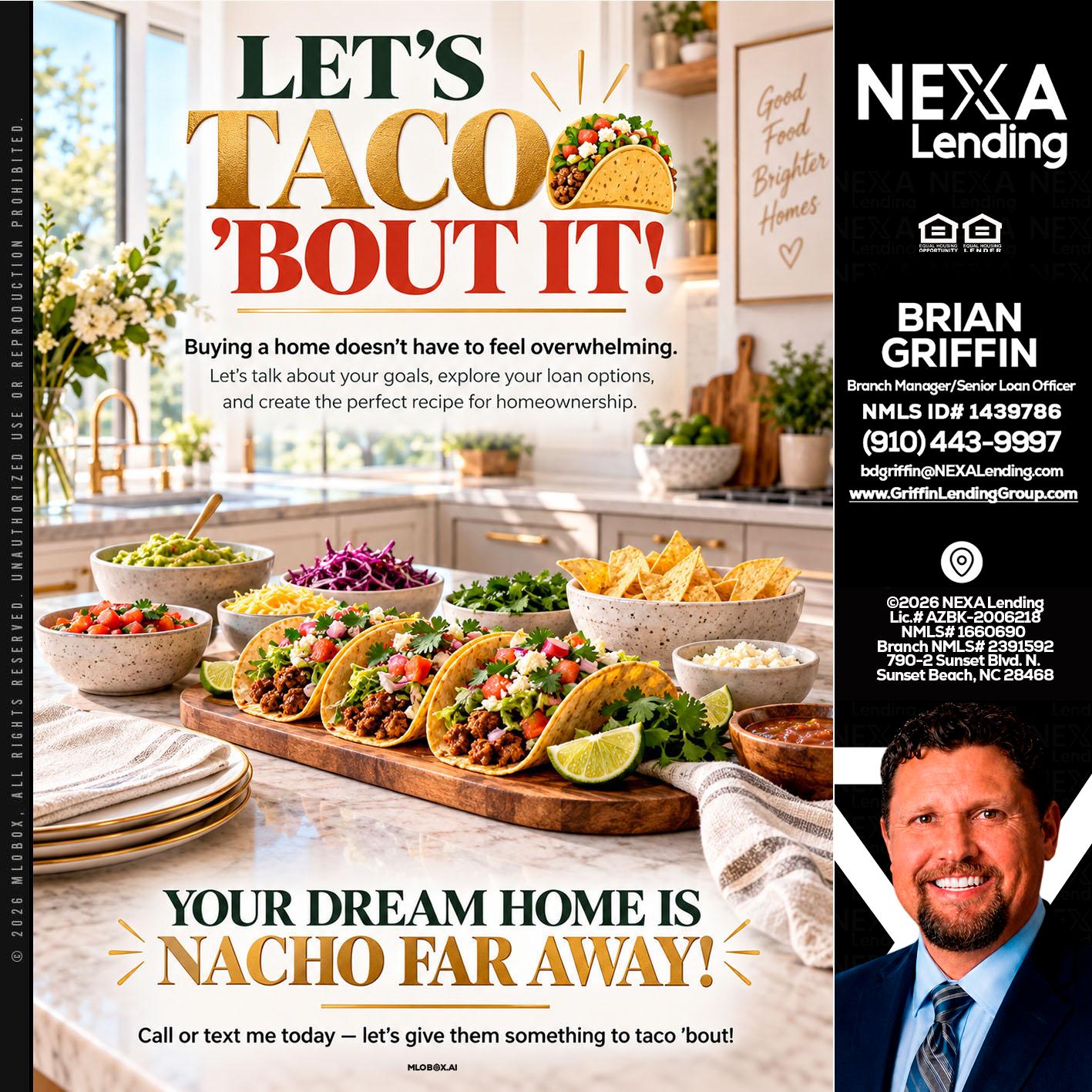 LETS TACO ABOUT IT - Brian Griffin -Mortgage Broker