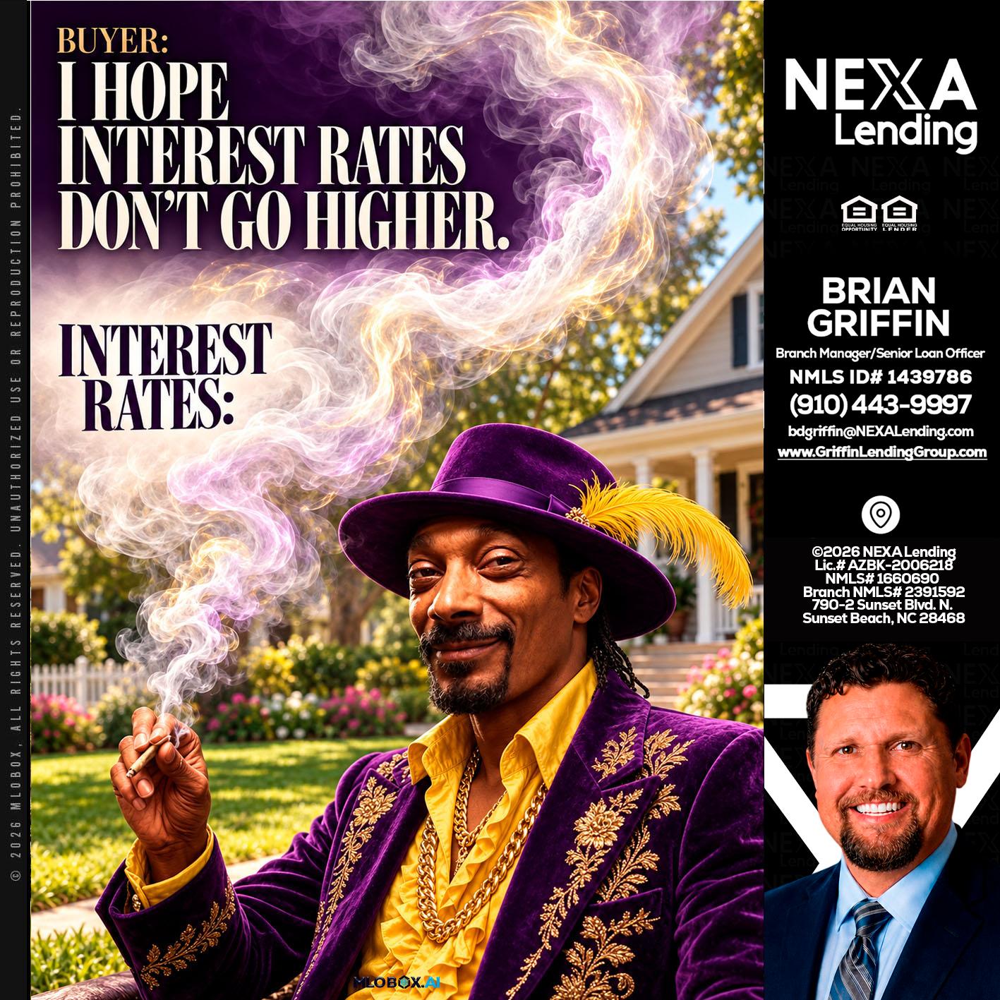 I HOPE RATES - Brian Griffin -Mortgage Broker