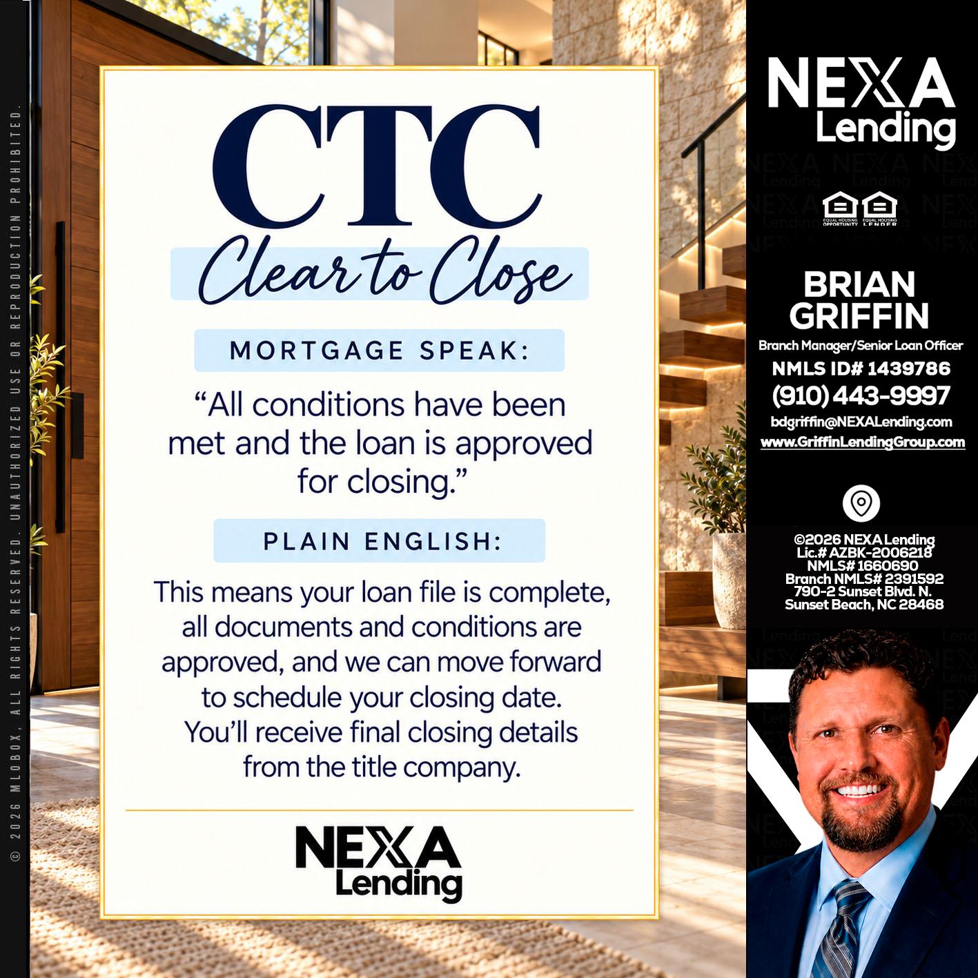 CLEAR TO CLOSE - Brian Griffin -Mortgage Broker