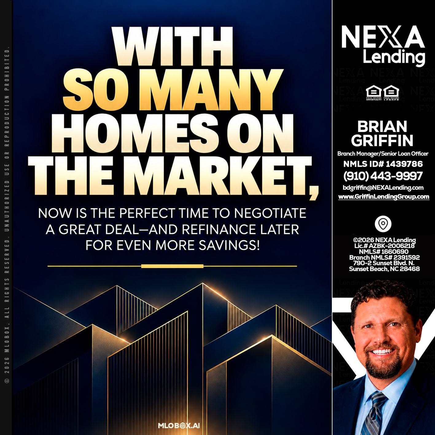 WITH SO MANY - Brian Griffin -Mortgage Broker